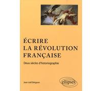 Ecrire la Révolution Française