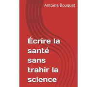 Écrire la santé sans trahir la science
