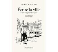 Écrire la ville: Anthologie littéraire