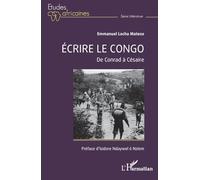 Écrire le Congo De Conrad à Césaire - Isidore Ndaywel È Nziem - L'harmattan - broché - Etude