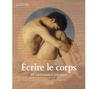 Ecrire le corps - Emmanuelle Hénin - Citadelles & Mazenod - Coffret - Beau livre