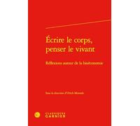 Écrire le corps, penser le vivant: Réflexions autour de la bioéconomie