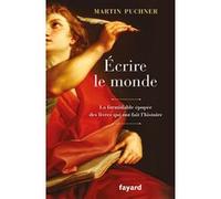 Ecrire le monde Hans Martin Puchner (Auteur)