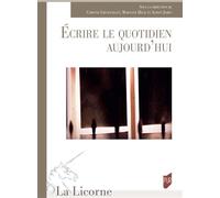 Écrire le quotidien aujourd'hui - Corinne Grenouillet - Presses Universitaires Rennes - broché - Guide