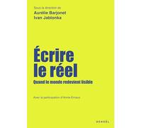 Ivan Jablonka, Aurélie Barjonet – Écrire le réel – Un manifeste