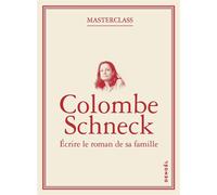 Ecrire le roman de sa famille - Colombe Schneck - Denoël - broché - Essai