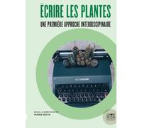 Ecrire les plantes: Une approche interdiscipinaire