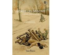 Écrire les saisons: Cultures, Arts et Lettres