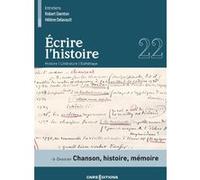 Écrire l'histoire 22 - Dossier : Chanson, histoire, mémoire Florence Lotterie (Directeur éditorial), Fabien Simon (Directeur éditorial), Robert Darnton (Interviewer), Helene Delavault (Interviewer)