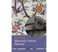 Écrire l'histoire de la culture matérielle