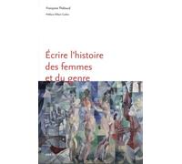 Ecrire l'histoire des femmes et du genre (2ème édition)
