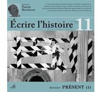 Ecrire L'histoire N° 11, Printemps 2013 - Présent - Tome 1