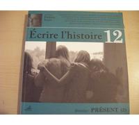 Ecrire L'histoire N° 12, Automne 2013 - Présent - Tome 2