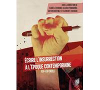 Écrire l'insurrection à l'époque contemporaine: XIXe-XXIe siècles