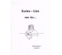 Ecrire-Lire: Sans dys...
