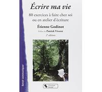 Ecrire Ma Vie - 80 Exercices À Faire Chez Soi Ou En Atelier D'écriture