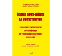 Écrire nous-mêmes la Constitution (version France) Exercices d'entraînement pour préparer un processus constituant populaire - Etienne Chouard - Talma Studios - broché - Essai