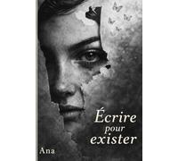 Ecrire pour exister
