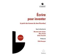 Ecrire pour inventer: à partir des travaux de Jean Ricardou