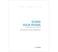 Ecrire Pour Penser - Du Récit Professionnel À La Réflexivité
