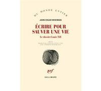 Ecrire Pour Sauver Une Vie - Le Dossier Louis Till