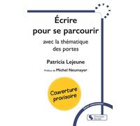 Écrire pour se parcourir Avec la thématique des portes - Patricia Lejeune - Chronique Sociale - broché - Essai