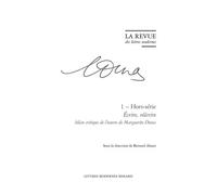 Ecrire, Réécrire - Bilan Critique De L'oeuvre De Marguerite Duras