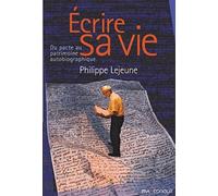 Ecrire sa vie: Du pacte au patrimoine autobiographique