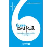 Écrire sans faute Dictées lues, commentées et corrigées - Michèle Lenoble-Pinson - De Boeck Supérieur - broché - Méthode de langue