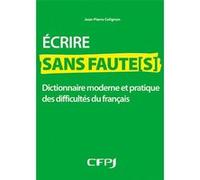 Ecrire sans faute[s] Jean-Pierre Colignon (Auteur)