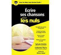 Sylvain Griotto – Écrire ses chansons pour les Nuls – Comment créer paroles et musique – Poche