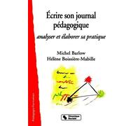 Ecrire Son Journal Pedagogique - Analyser Et Elaborer Sa Pratique