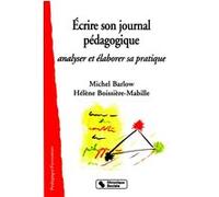 Ecrire son journal pédagogique : Analyser et élaborer sa pratique