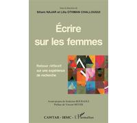 Ecrire sur les femmes Retour réflexif sur une expérience de recherche - Lilia Othman Challougui - L'harmattan - broché - Essai