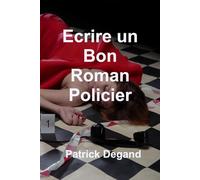 Ecrire un Bon Roman Policier