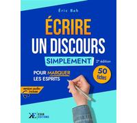 Écrire un Discours Simplement 50 fiches pour marquer les esprits - Éric Bah - Koan Editions - broché - Guide