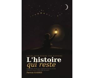 Ecrire un livre - Comment structurer une histoire, qui captive vraiment, même si tu n'es pas écrivain: Histoires fantastiques : Les 5 clés de l'imaginaire chez les 8-12 ans