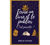 Ecrire un livre et le publier, c'est possible !