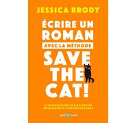 Ecrire un roman avec la méthode Save the Cat! - Jessica Brody - Plot Twist - broché - Essai
