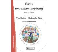 Écrire un roman coopératif Avec sa classe - Yves Baticle - Chronique Sociale - broché - Manuel