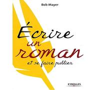 Ecrire un roman et se faire publier