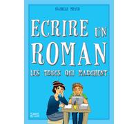 Écrire un roman - Isabelle Meyer - Le Pont Du Vent - broché - Essai