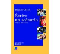 Ecrire un Scenario: Edition Définitive