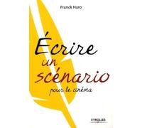 Ecrire un scénario pour le cinéma