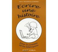Ecrire une histoire - Fabrice Ziolkowski - Dixit - broché - Guide