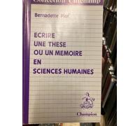 Ecrire une thèse ou un mémoire en sciences humaines - Bernadette Plot - Honore Champion - broché - Etude