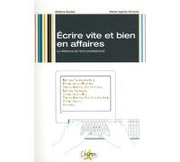 Ecrire Vite Et Bien En Affaires : La Référence De L'écrit Professionnel