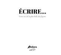 Écrire: Votre vie de la plus belle des façons