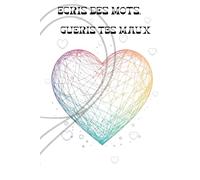 ECRIS DES MOTS, GUERIS TES MOTS