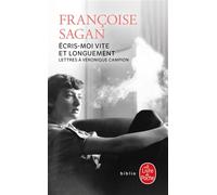 Ecris-moi vite et longuement - Françoise Sagan - Lgf - Poche - Roman